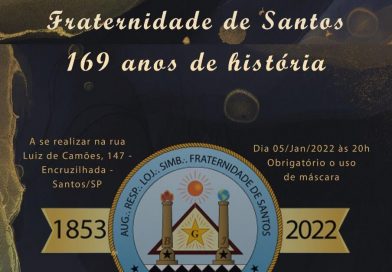 Loja Fraternidade de Santos – nº 132 completa 169 anos no Oriente de Santos/SP.
