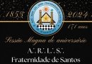 Loja Fraternidade de Santos #132, comemora 171 anos no Oriente de Santos/SP.